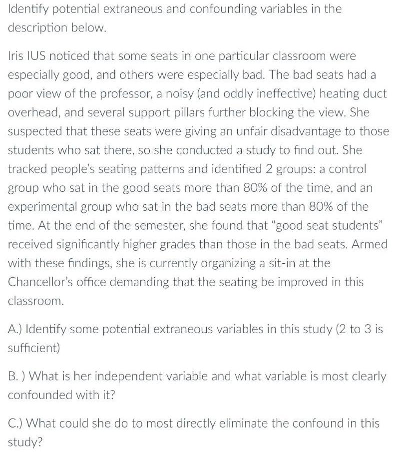 Identify potential extraneous and confounding variables in the description below. Iris IUS