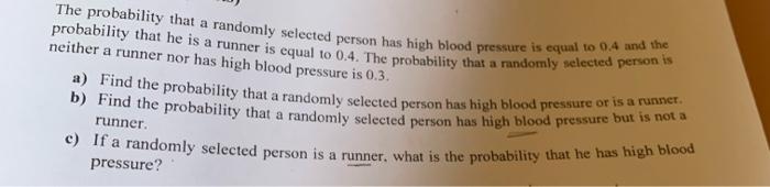 probability that he is a runner is equal to 0.4. The probability that a randomly selected person isThe probability that a ra