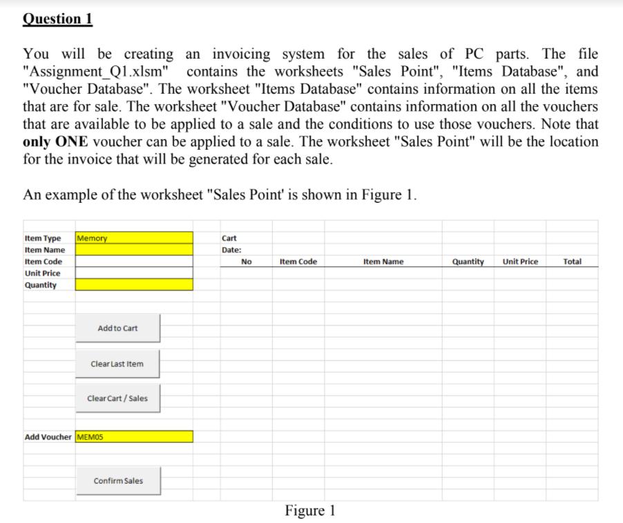 Question 1You will be creating an invoicing system for the sales of PC parts. The fileAssignment_Q1.xlsm contains the wor