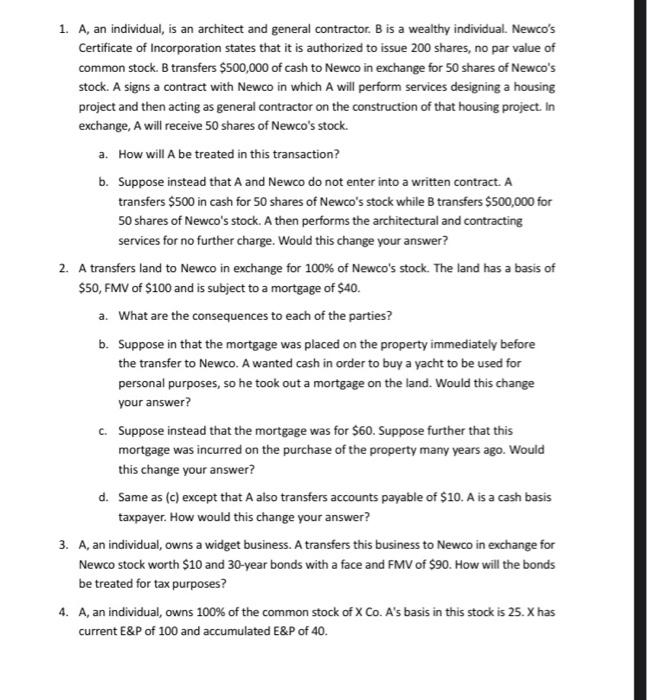 1. A, an individual, is an architect and general contractor. B is a wealthy individual. Newcos Certificate of Incorporation