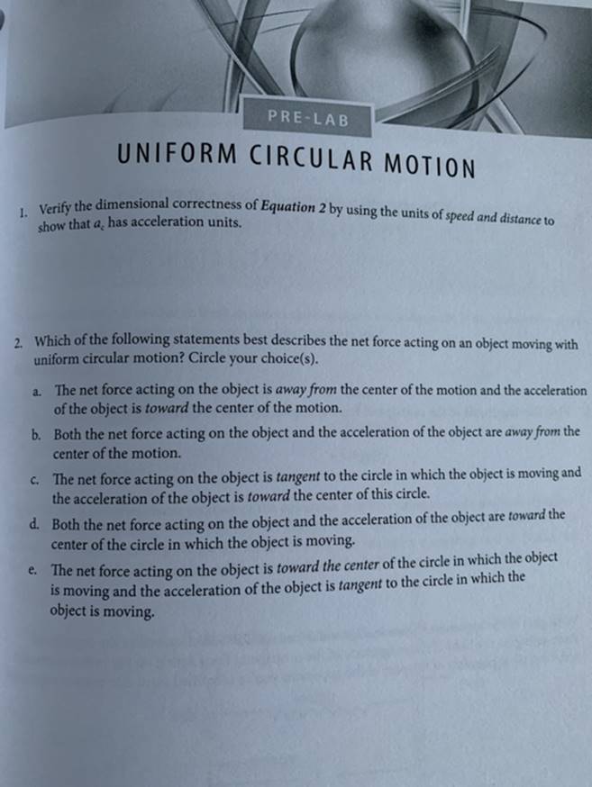 PRE-LABUNIFORM CIRCULAR MOTION1. Verify the dimensional correctness of Equation 2 by using the units of speed and distance