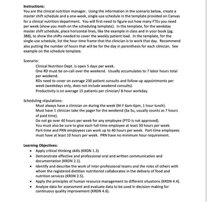 Instructions:You are the clinical nutrition manager. Using the information in the scenario below, create amaster shift sche