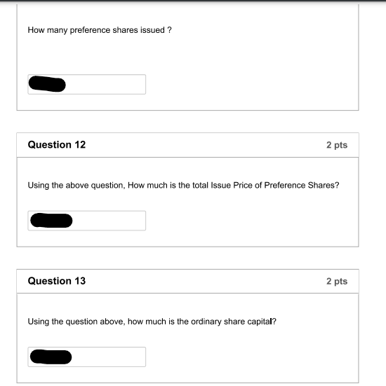 How many preference shares issued ?Question 122 ptsUsing the above question, How much is the total Issue Price of Preferen