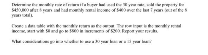 Determine the monthly rate of return if a buyer had used the 30 year rate, sold the property for $450,000 after 8 years and h