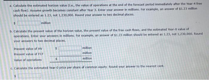 a. Calculate the estimated horizon value (1.e., the value of operations at the end of the forecast period immediately after t