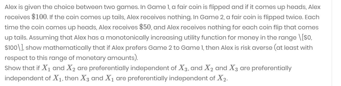 Alex is given the choice between two games. In Game 1, a