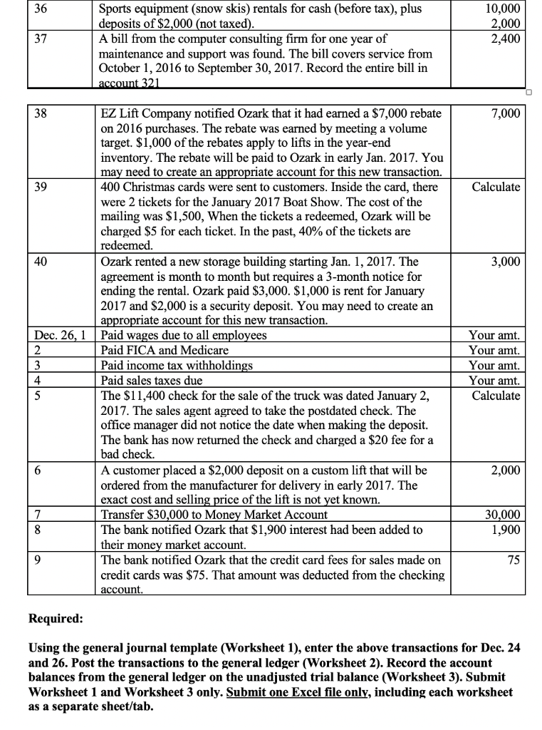 Sports equipment (snow skis) rentals for cash (before tax), plusdeposits of $2,000 (not taxed).A bill from the computer con
