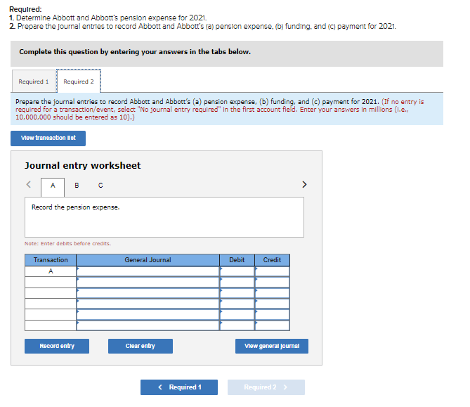 Required:1. Determine Abbott and Abbotts pension expense for 2021.2 Prepare the journal entries to record Abbott and Abbot