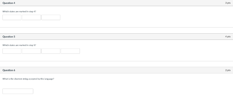 Question 43 ptsWhich states are marked in step 4?Question 54 ptsWhich states are marked in step 5?Question 62 ptsWhat