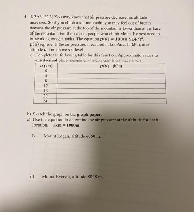 4. [K3A3T3C3] You may know that air pressure decreases as altitude increases. So if you climb a tall