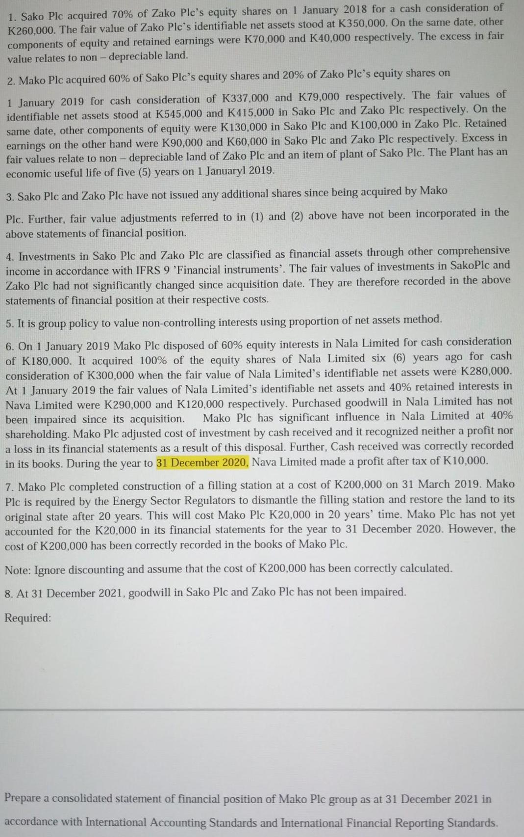 1. Sako Plc acquired 70% of Zako Plc's equity shares on 1 January 2018 for a cash consideration of K260,000.