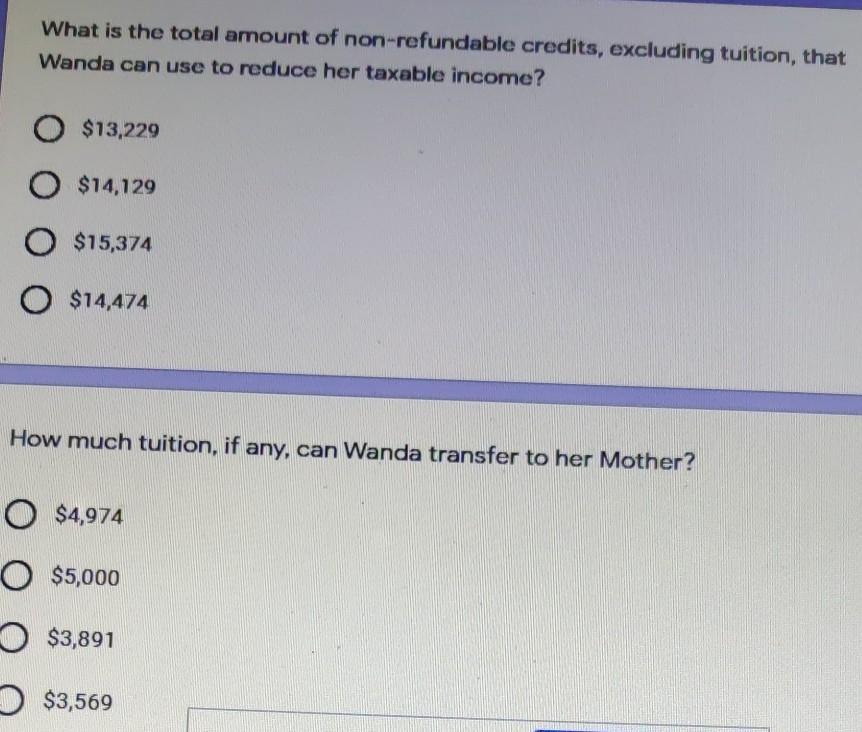 What is the total amount of non-refundable credits, excluding tuition, that Wanda can use to reduce her taxable income? O $13