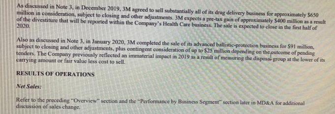 As discussed in Note 3, in December 2019, 3M agreed to sell substantially all of its drug delivery business