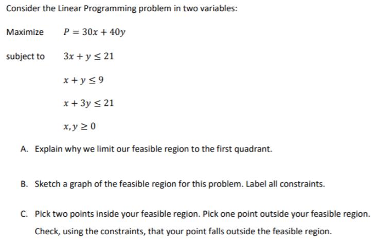 Consider the Linear Programming problem in two variables: Maximize P = 30x