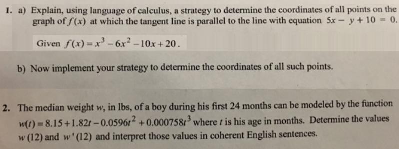 1. a) Explain, using language of calculus, a strategy to determine the coordinates of all points on the graph