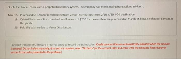 Oriole Electronics Store uses a perpetual inventory system. The company had the following transactions in March. Mar. 16 Purc