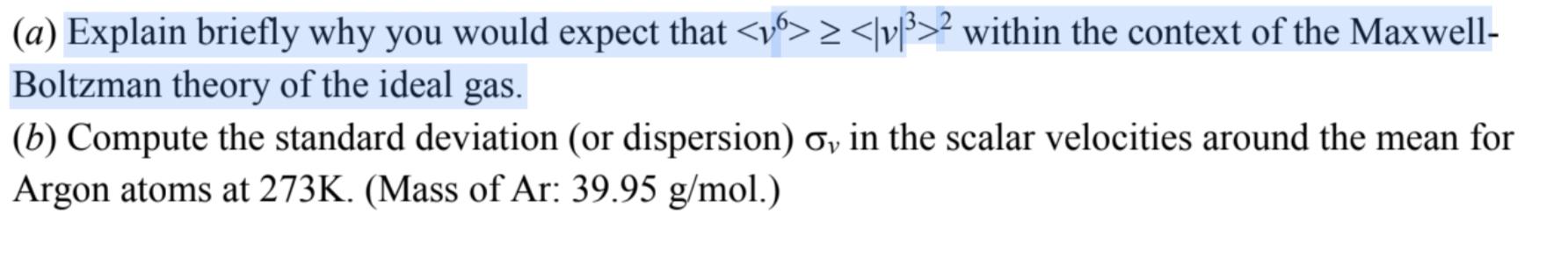 (a) Explain briefly why you would expect that > within the context