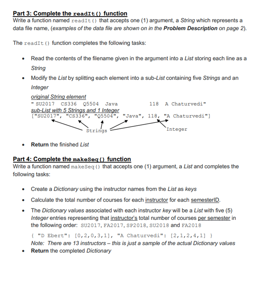 Part 3: Complete the readIt() function Write a function named readIt () that accepts one (1) argument, a