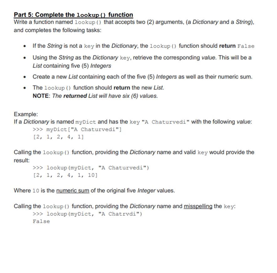 Part 5: Complete the lookup () function Write a function named lookup () that accepts two (2) arguments, (a