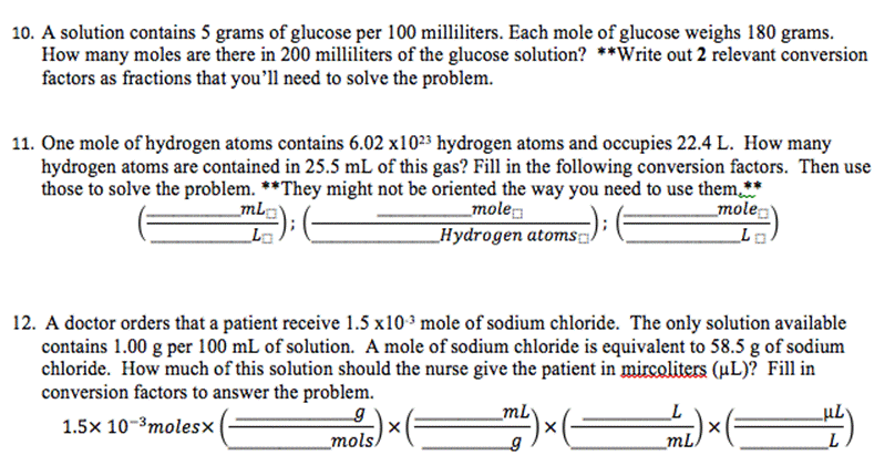 10. A solution contains 5 grams of glucose per 100 milliliters. Each mole of glucose weighs 180 grams. How