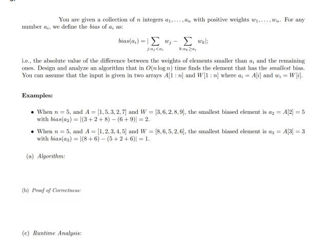 You are given a collection of n integers a,...,an with positive weights w,..., Wn. For any number a;, we