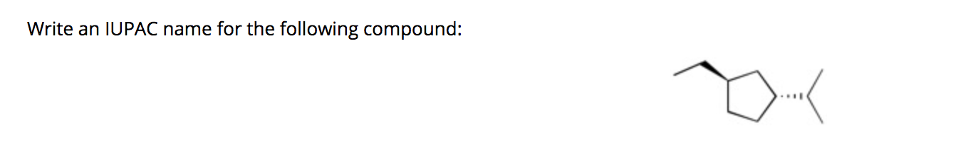 Write an IUPAC name for the following compound: