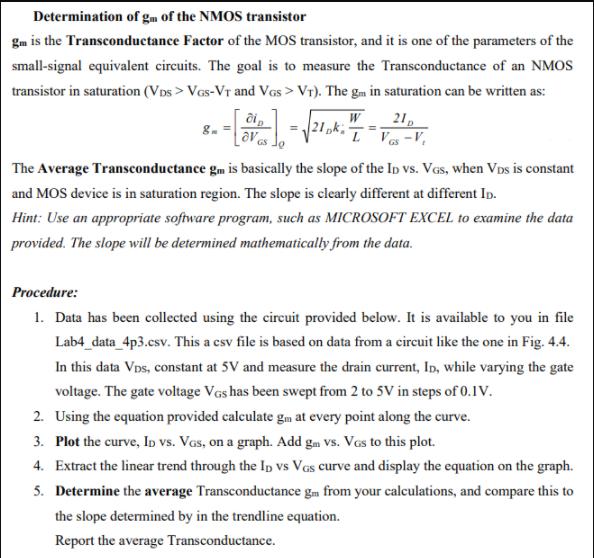 Determination of gm of the NMOS transistor gm is the Transconductance Factor of the MOS transistor, and it is