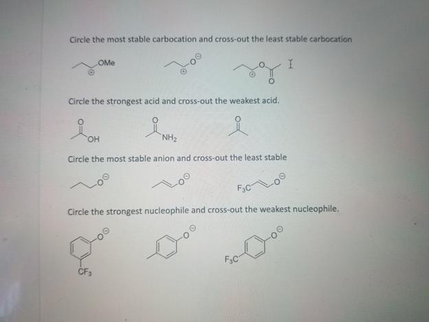 Circle the most stable carbocation and cross-out the least stable carbocation?Me01Circle the strongest acid and cross-out
