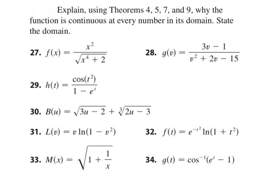 Explain, using Theorems 4, 5, 7, and 9, why the function is continuous at every number in its domain. State