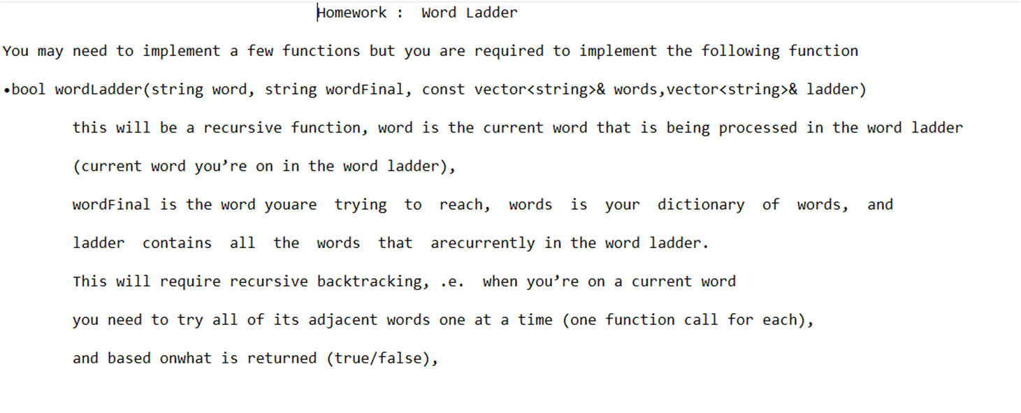 Homework : Word Ladder You may need to implement a few functions