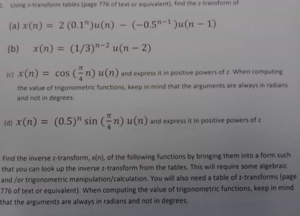 Using 2-transform tables (page 776 of text or equivalent), find the z-transform of (a) x(n) = 2 (0.1