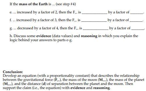 by a factor of If the mass of the Earth is... (see step #4) e.... increased by a factor of 2, then the F...