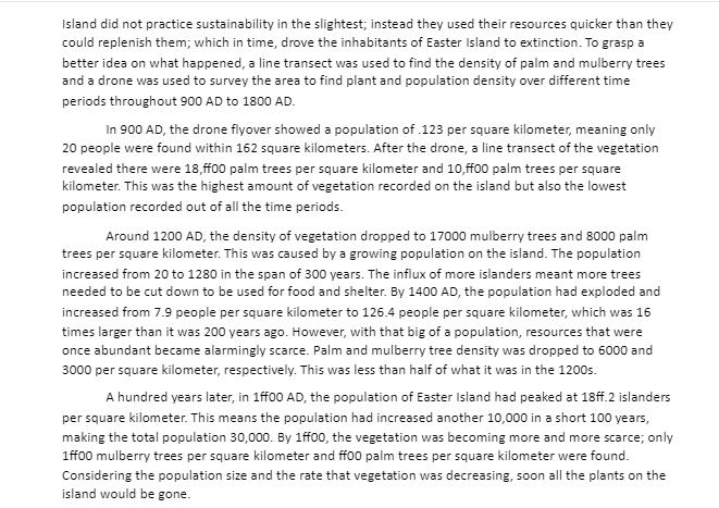 Island did not practice sustainability in the slightest; instead they used their resources quicker than they