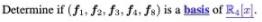 Determine if (fi, f2. f3. f4. fs) is a basis of R2].