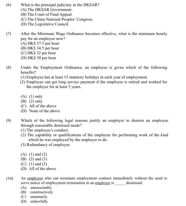 (6) What is the principal judiciary in the HKSAR? (A) The HKSAR Government. (B) The Court of Final Appeal. (C) The China Nati