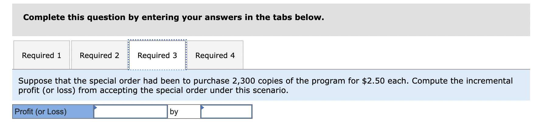 Complete this question by entering your answers in the tabs below. Required 1 Required 2 Required 3 Required 4 Suppose that t