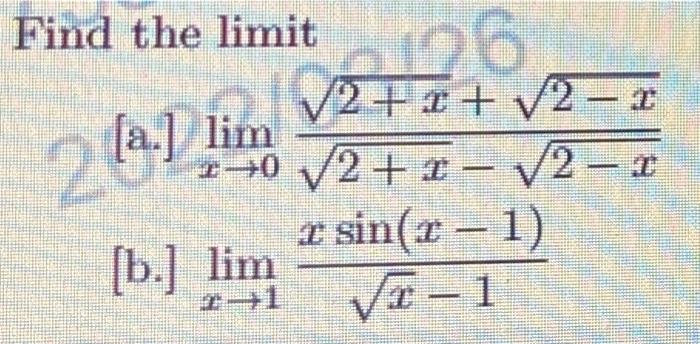 Find the limit1220624- 1(a.] lim1-10 2 + 1 - V2 - 1x sin(:1 ? 1)[b.] limVIT -1-