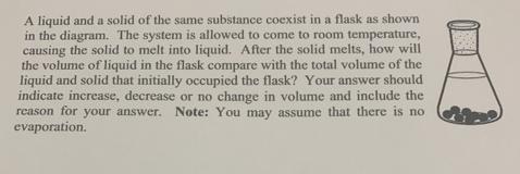 A liquid and a solid of the same substance coexist in a