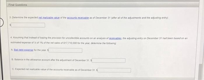 Final Questions3. Determine the expected not realizable value of the accounts receivable as of December 31 (aner av or the a