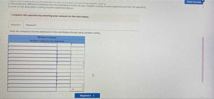 Check my werkSEL2 Reconcile any difference between the net operating income on your variable costing income statement and t