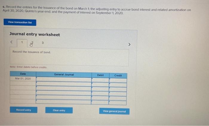 c. Record the entries for the issuance of the bond on March t the adjusting entry to accrue bond interest and related amortiz