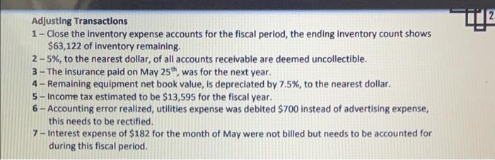 1 -Adjusting Transactions 1 - Close the Inventory expense accounts for the fiscal period, the ending Inventory count shows $