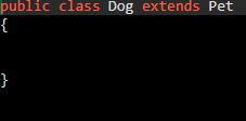 public class Dog extends Pet