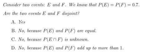 Consider two events: E and F. We know that P(E) = P(F)