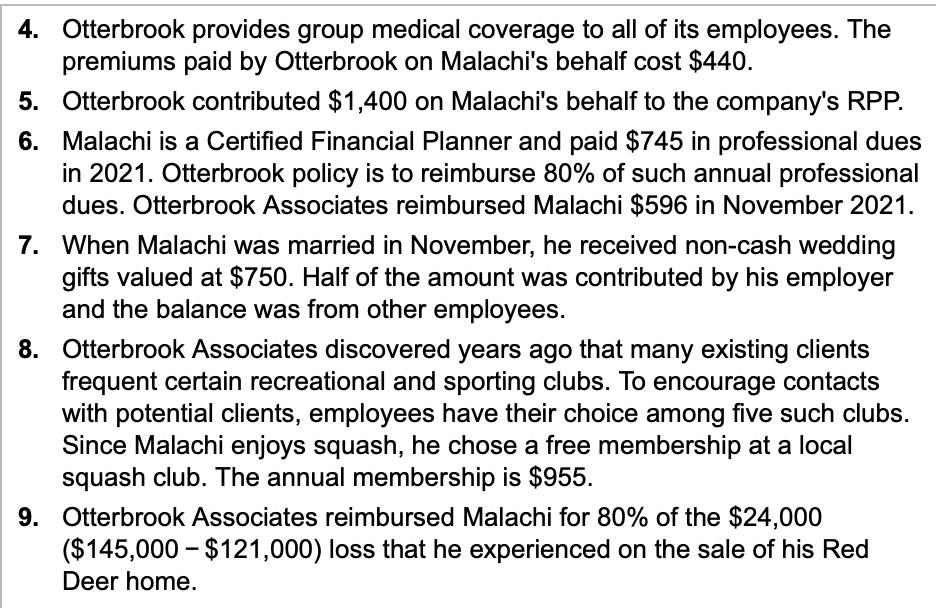 4. Otterbrook provides group medical coverage to all of its employees. The premiums paid by Otterbrook on Malachis behalf co