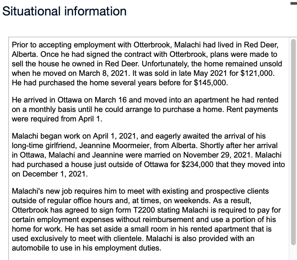 Situational information Prior to accepting employment with Otterbrook, Malachi had lived in Red Deer, Alberta. Once he had si