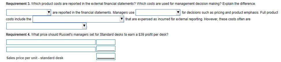Requirement 3. Which product costs are reported in the external financial statements? Which costs are used for management dec