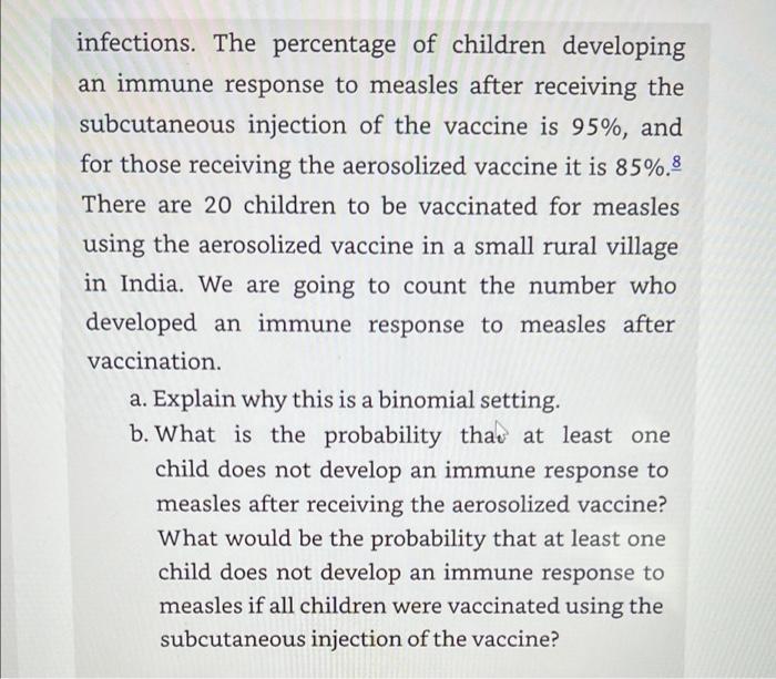 infections. The percentage of children developing an immune response to measles after receiving the subcutaneous injection of