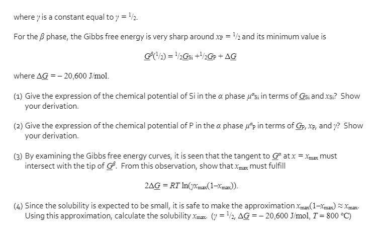where y is a constant equal to y = 2. For the phase, the Gibbs free energy is very sharp around xp = /2 and