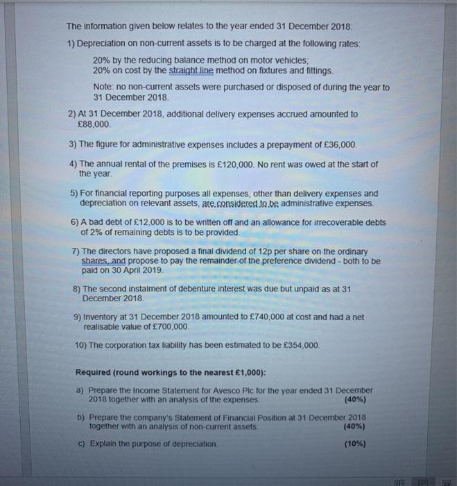 The information given below relates to the year ended 31 December 2018: 1) Depreciation on non-current assets is to be charge